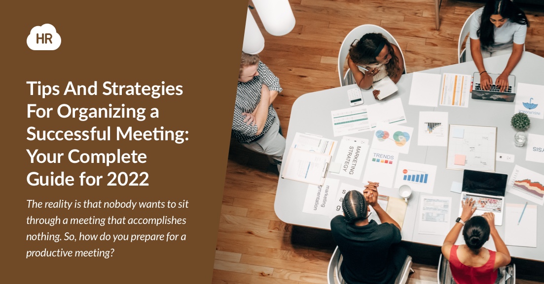 Tips And Strategies For Organizing a Successful Meeting Your Complete